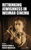 Rethinking Jewishness in Weimar Cinema