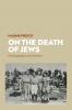 On the Death of Jews