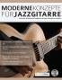 Moderne Konzepte fu?r Jazzgitarre