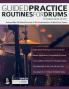 Guided Practice Routines for Drums - Foundation Level