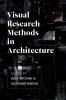 Visual Research Methods in Architecture