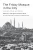 The Friday Mosque in the City