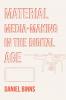 Material Media-Making in the Digital Age