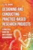 Designing and Conducting Practice-Based Research Projects