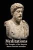 Meditations - The Thoughts of the Emperor Marcus Aurelius Antoninus - With Biographical Sketch Philosophy Of Illustrations Index and Index of Terms