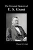 The Personal Memoirs of U. S. Grant complete and fully illustrated