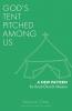 God's Tent Pitched Among Us