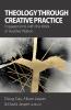 Theology Through Creative Practice