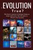 Is EVOLUTION True?