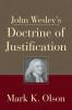 John Wesley's Doctrine of Justification (John Wesley's Doctrine of Justification)