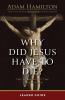 Why Did Jesus Have to Die? - Leader Guide