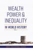 Wealth Power and Inequality in World History Vol. 2