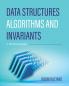Data Structures Algorithms and Invariants
