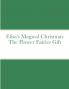 Elisa's Magical Christmas The Flower Fairies Gift