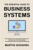 The Essential Guide to Business Systems