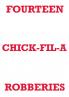 FOURTEEN CHICK-FIL-A ROBBERIES