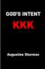 GOD's INTENT KKK