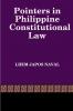 Pointers in Philippine Constitutional Law