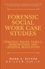 Forensic Social Work Case Studies