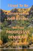 I Used To Be a Conservative John Bircher; Now I'm a Progressive Democrat