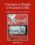 Carriages & Sleighs to Roasted Coffee - Nostalgic Cards and Ads from the Late 1800's
