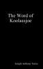 The Word of Koolassjoe