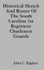 Historical Sketch And Roster Of The South Carolina 1st Regiment Charleston Guards
