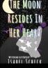 The Moon Resides in Her Heart