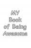 My Book of Being Awesome
