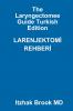 The Laryngectomee Guide Turkish Edition LARENJEKTOMİ  REHBERİ