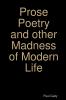 Prose Poetry and other Madness of Modern Life