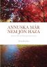 Annuska már nem jön haza