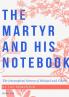 The Martyr and his Notebook