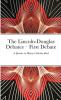 The Lincoln-Douglas Debates - First Debate