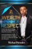 WEALTH POWER RESPECT