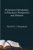 Protestant Christianity  A Prisoner's Perspective And Defense