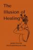 The Illusion of Healing