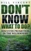 Don't Know What to Do?