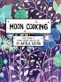 MOON COOKING HARDCOVER