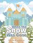 When the Snow Was Gone