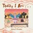 Today I Am . . .