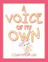 A Voice of My Own