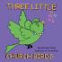 Three Little Church Birds