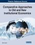 Comparative Approaches to Old and New Institutional Economics