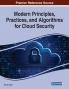 Modern Principles Practices and Algorithms for Cloud Security