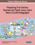 Preparing 21st Century Teachers for Teach Less Learn More (TLLM) Pedagogies