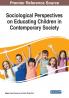 Sociological Perspectives on Educating Children in Contemporary Society