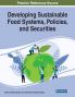 Developing Sustainable Food Systems Policies and Securities