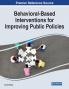 Behavioral-Based Interventions for Improving Public Policies