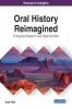 Oral History Reimagined